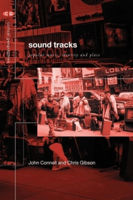 Sound Tracks av John (University of Sydney Australia) Connell, Chris Gibson