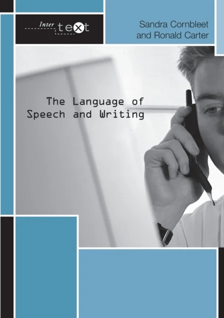 The Language of Speech and Writing av Sandra (University of Nottingham UK) Cornbleet, Ronald Carter