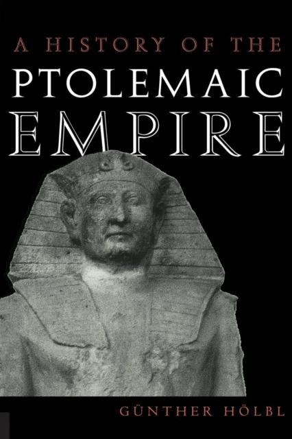 A History of the Ptolemaic Empire av Gunther Hoelbl