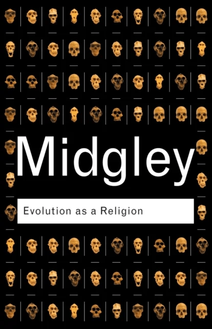 Evolution as a Religion av Mary (Newcastle Upon-Tyne University UK) Midgley