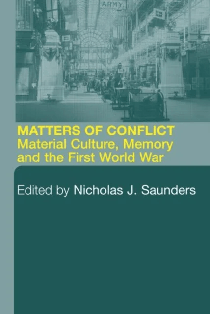 Matters of Conflict av Nicholas J. Saunders