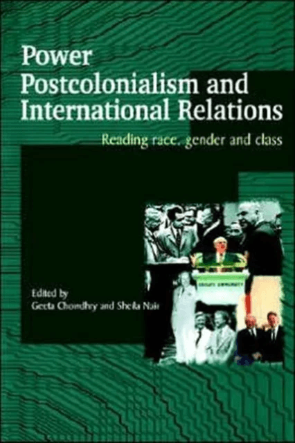 Power, Postcolonialism and International Relations