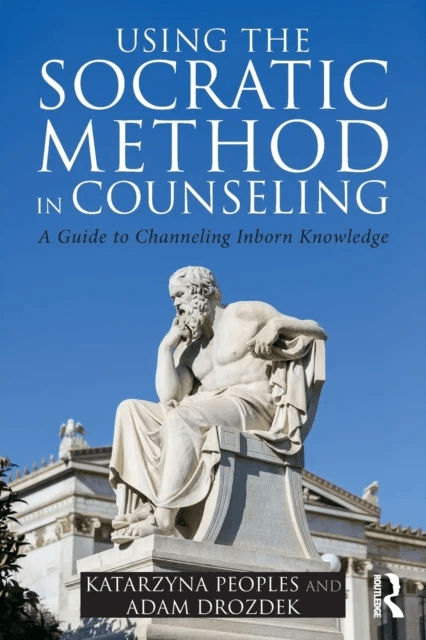 Using the Socratic Method in Counseling av Katarzyna (Walden University Florida USA) Peoples, Adam (Duquesne University Pennsylvania USA) Drozdek
