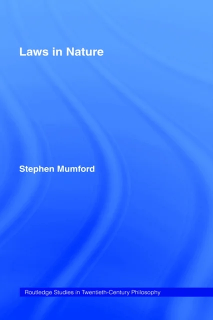 Laws in Nature av Stephen Mumford