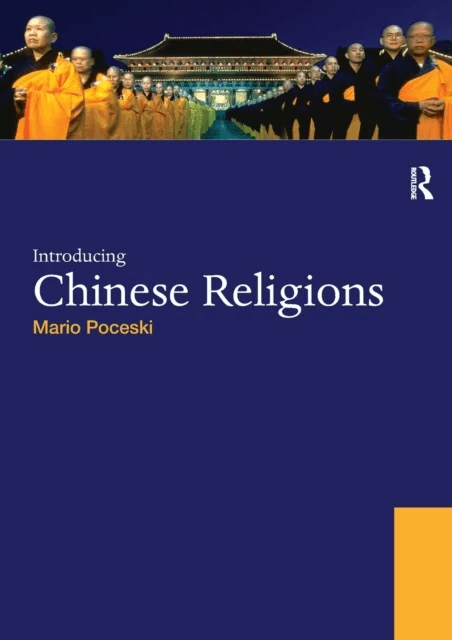 Introducing Chinese Religions av Mario Poceski