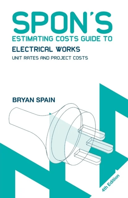 Spon's Estimating Costs Guide to Electrical Works av Bryan Spain