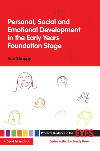 Personal, Social and Emotional Development in the Early Years Foundation Stage av Sue Sheppy