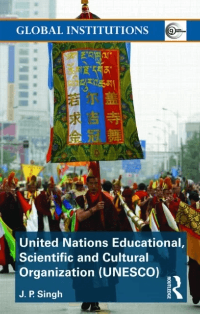 United Nations Educational, Scientific, and Cultural Organization (UNESCO) av J.P. (George Mason University USA.) Singh