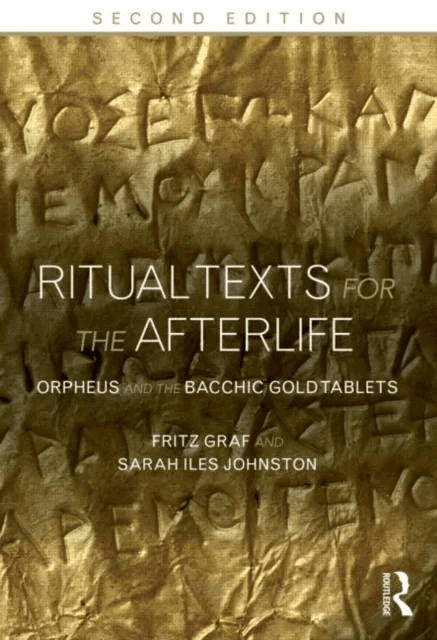 Ritual Texts for the Afterlife av Fritz (Ohio State University USA) Graf, Sarah Johnston, Sarah Iles (Ohio State University USA) Johnston