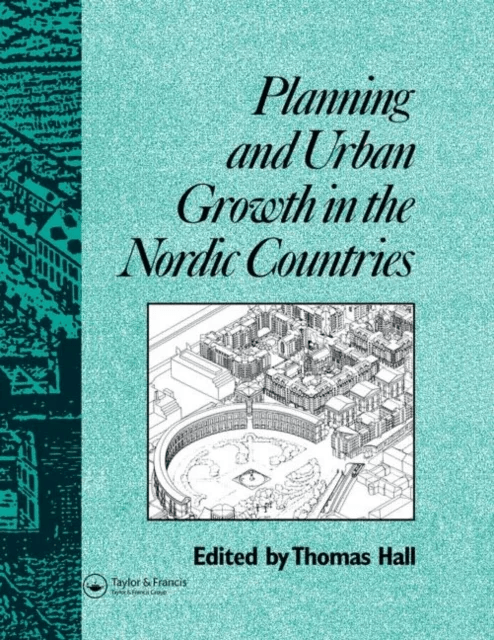 Planning and Urban Growth in Nordic Countries av Thomas (Stockholm University Sweden) Hall
