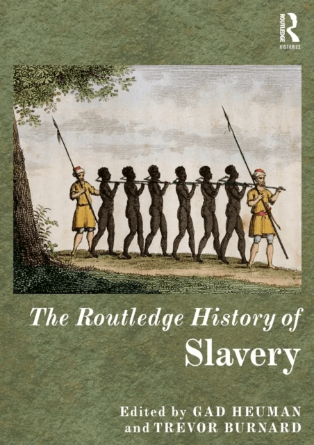 The Routledge History of Slavery