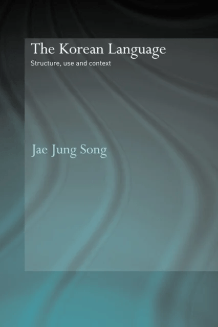 The Korean Language av Jae Jung (University of Otago New Zealand) Song