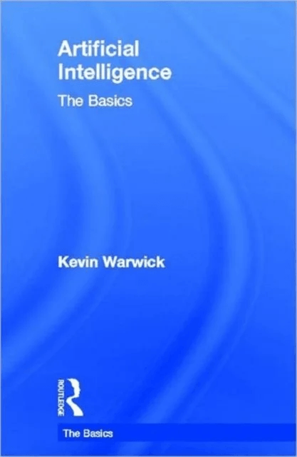 Artificial Intelligence: The Basics av Kevin Warwick
