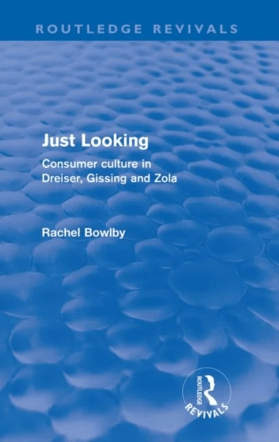 Just Looking (Routledge Revivals) av Rachel Bowlby