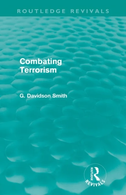 Combating Terrorism (Routledge Revivals) av G Davidson Smith