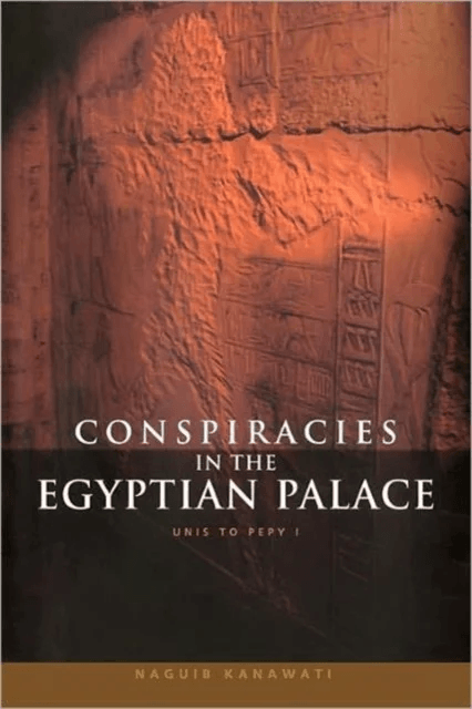 Conspiracies in the Egyptian Palace av Naguib Kanawati
