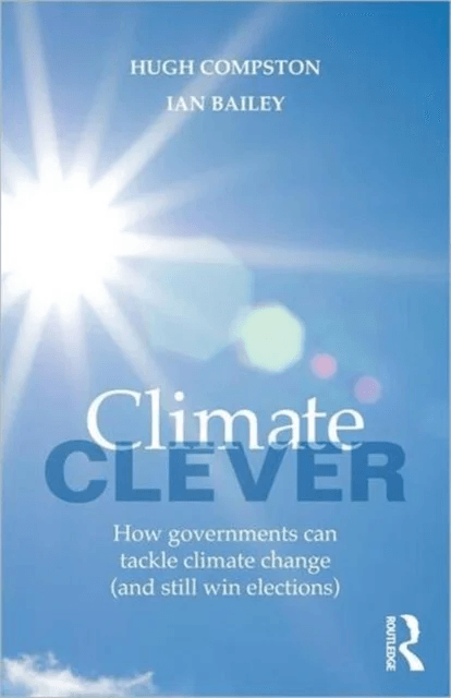 Climate Clever av Hugh (University of Cardiff UK) Compston, Ian Bailey