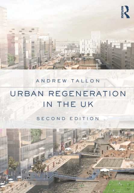 Urban Regeneration in the UK av Andrew (University of the West of England  Tallon