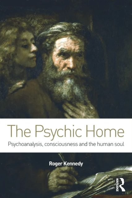 The Psychic Home av Roger (Training Analyst British Psychoanalytical Society Consultant Child Psychiatrist The Child and Family Practice London UK) Ke