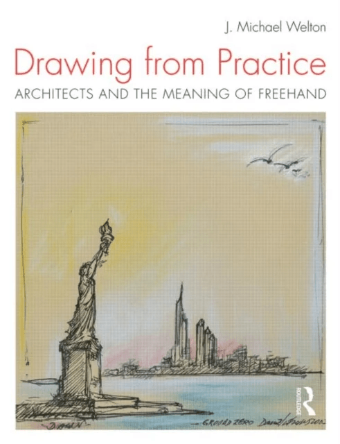 Drawing from Practice av J. Michael Welton