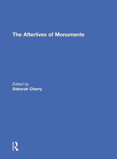 The Afterlives of Monuments
