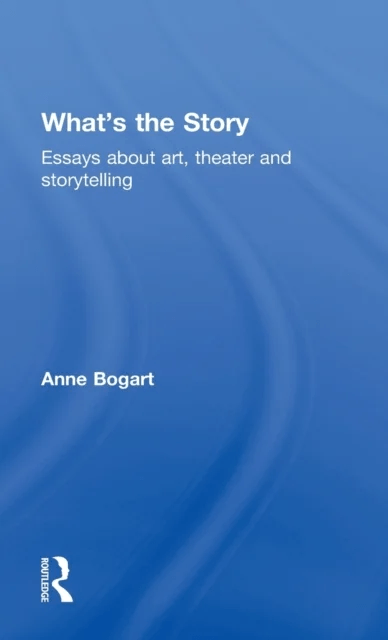 What's the Story av Anne Bogart
