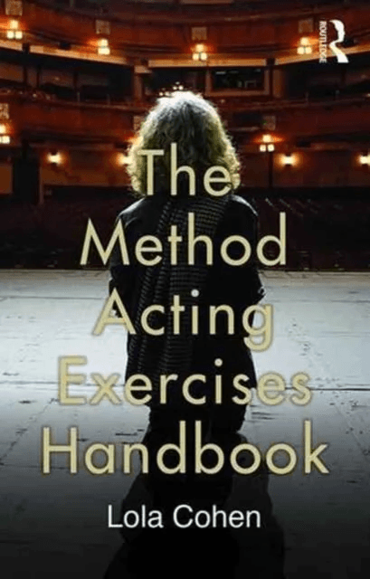 The Method Acting Exercises Handbook av Lola Cohen