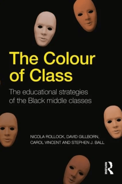 The Colour of Class av Nicola Rollock, David (Institute of Education University of London UK) Gillborn, Carol (Institute of Education University of Lo