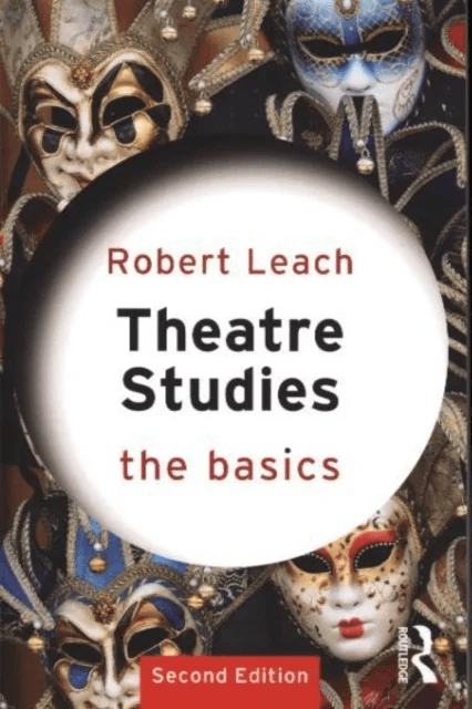 Theatre Studies: The Basics av Robert Leach