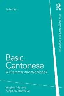 Basic Cantonese av Virginia Yip, Stephen Matthews