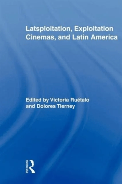 Latsploitation, Exploitation Cinemas, and Latin America