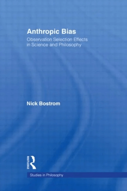 Anthropic Bias av Nick Bostrom