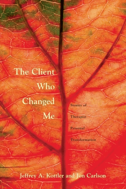 The Client Who Changed Me av Ph. D. Jeffrey A. Kottler, Psy.D. Ed.D. Jon Carlson