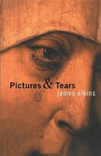 Pictures and Tears av James Elkins