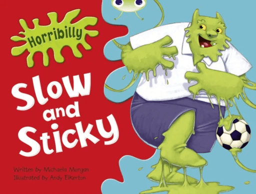 Bug Club Green A/1B Horribilly: Slow and Sticky GRC av Michaela Morgan