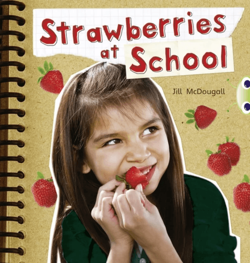 Bug Club Non-fiction Orange A/1A Strawberries at School 6-pack av Jill McDougall