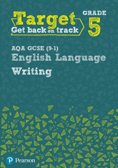 Target Grade 5 Writing AQA GCSE (9-1) English Language Workbook av David Grant