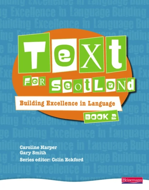 Text for Scotland: Building Excellence in Language Book 2 av Colin Eckford, Gary Smith, Caroline Harper