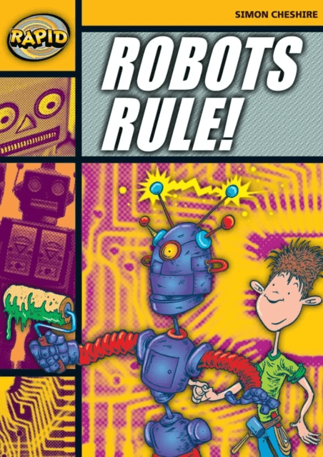Rapid Reading: Robots Rule (Stage 4, Level 4A) av Simon Cheshire