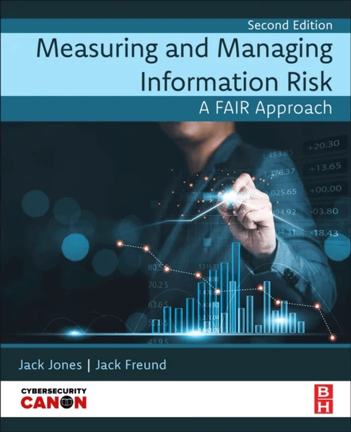 Measuring and Managing Information Risk av Jack (VP Head of Cyber Risk Methodology for BitSight US.) Freund, Jack (Co-founder and president of CXOWARE