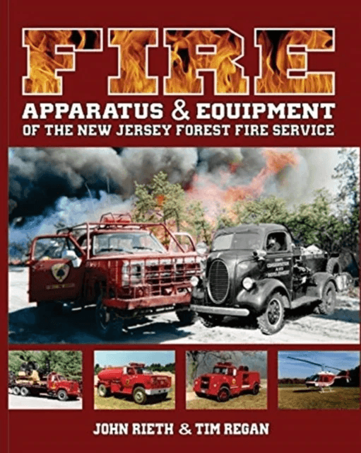 Fire Apparatus and Equipment of the New Jersey Forest Fire Service av Rieth John Rieth, Regan Tim Regan