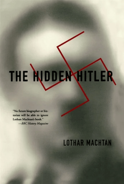 The Hidden Hitler av Lothar Machtan