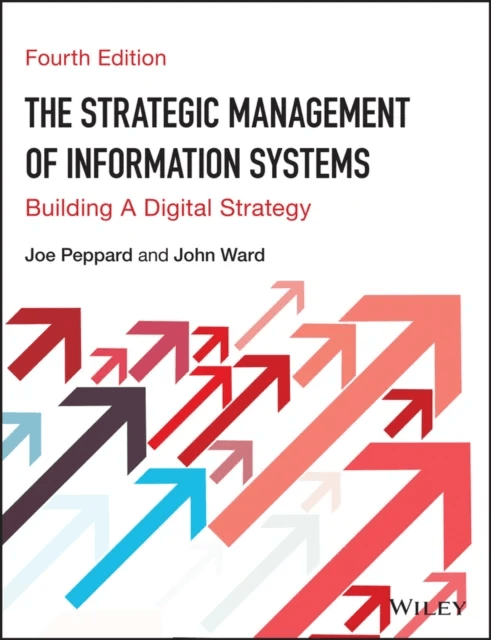 The Strategic Management of Information Systems av Joe (Cranfield School of Management) Peppard, John (Cranfield School of Management) Ward
