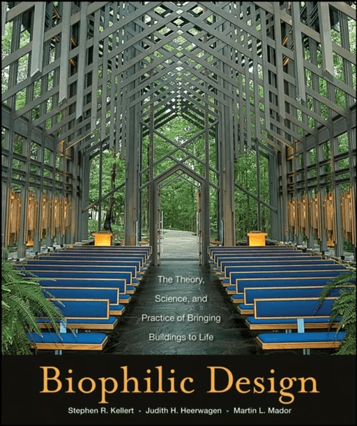 Biophilic Design av Stephen R. Kellert, Judith Heerwagen, Martin Mador