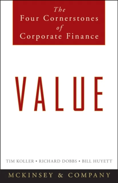 Value av McKinsey &amp; Company Inc., Tim Koller, Richard Dobbs, Bill Huyett