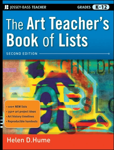 The Art Teacher's Book of Lists, Grades K-12 av Helen D. (Ballwin Missouri) Hume