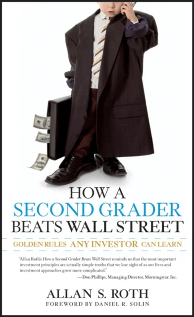 How a Second Grader Beats Wall Street - Golden Rules Any Investor Can Learn av Allan S. Roth
