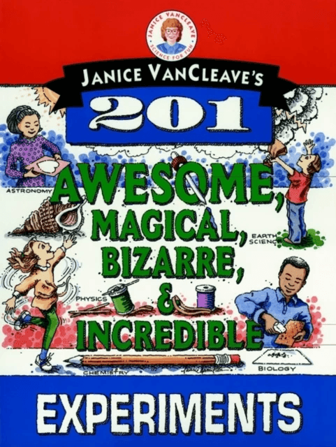 Janice VanCleave's 201 Awesome, Magical, Bizarre, &amp; Incredible Experiments av Janice VanCleave