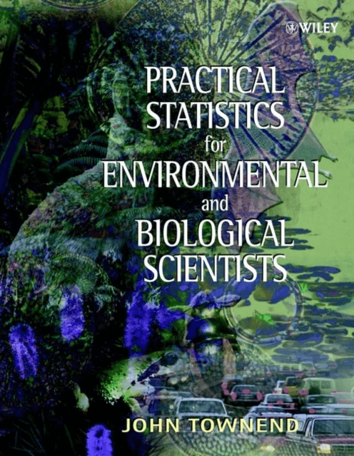 Practical Statistics for Environmental and Biological Scientists av John Townend