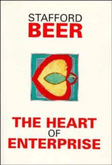 The Heart of Enterprise av Stafford Beer